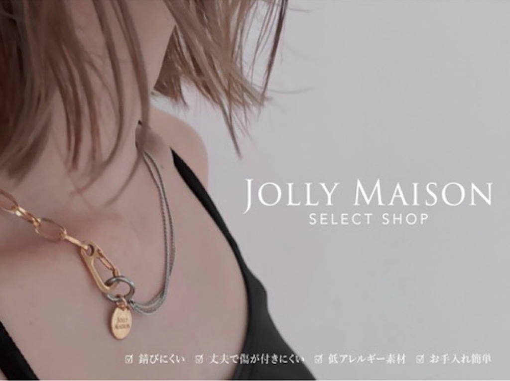 アクセサリーセレクトショップJOLLY MAISON