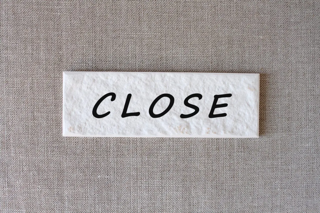 CLOSE